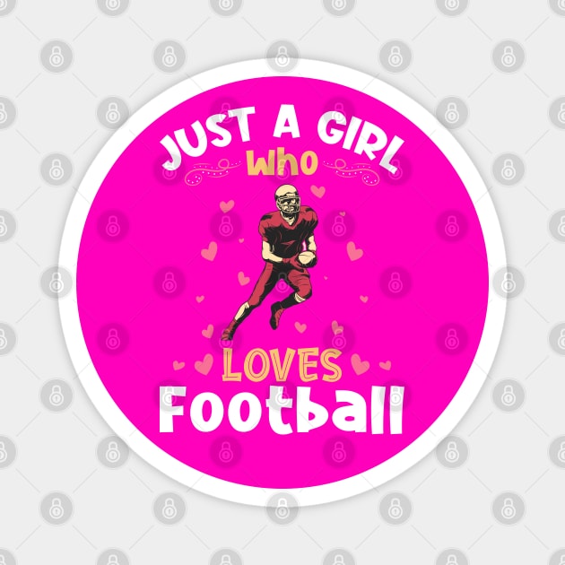 Just a Girl who Loves Football Fan Magnet by aneisha